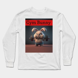 Gym Bunny - Work out time Long Sleeve T-Shirt